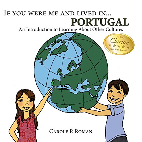 If You Were Me and Lived in...Portugal: A Child's Introduction to Culture Around the World by Carole P. Roman