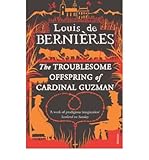 [(The Troublesome Offspring of Cardinal Guzman)] [Author: Louis de Bernieres] published on (August, 1997) - Louis de Bernieres