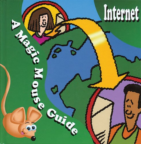 Internet: A Magic Mouse Guide (Magic Mouse Guides)