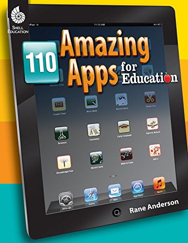 110 Amazing Apps for Education (Professional Resources)