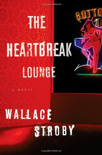 The Heartbreak Lounge (Harry Rane) by Wallace Stroby
