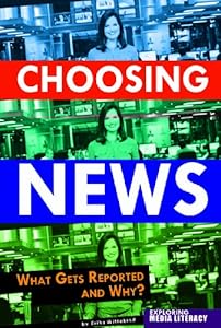 Choosing News: What Gets Reported and Why