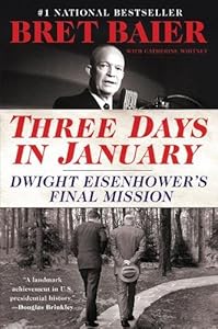 Three Days in January: Dwight Eisenhower's Final Mission