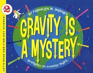 Gravity Is a Mystery (Let's-Read-And-Find-Out Science: Stage 2 (Pb))