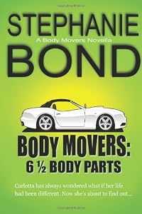 6 1/2 Body Parts: a Body Movers novella