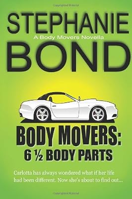 6 1/2 Body Parts: a Body Movers novella