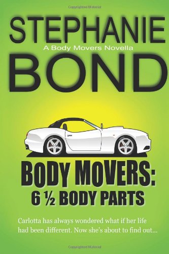 6 1/2 Body Parts: a Body Movers novella by Stephanie Bond