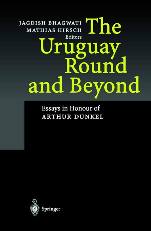 The Uruguay Round and Beyond by Jagdish N. Bhagwati