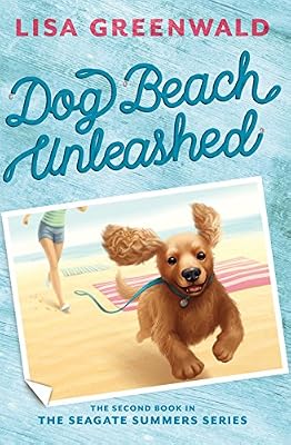 Dog Beach Unleashed: The Seagate Summers Book Two