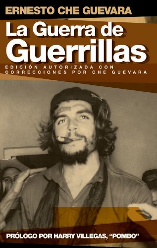 La Guerra de Guerrillas (Che Guevara Publishing Project) (Spanish Edition) by Ernesto Che Guevara