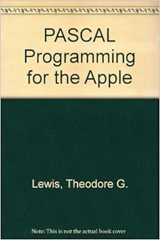 PASCAL Programming for the Apple (A RewardBook): T. G. Lewis ...