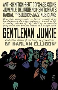 Gentleman Junkie and other stories of the hung-up generation
