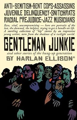 Gentleman Junkie and other stories of the hung-up generation