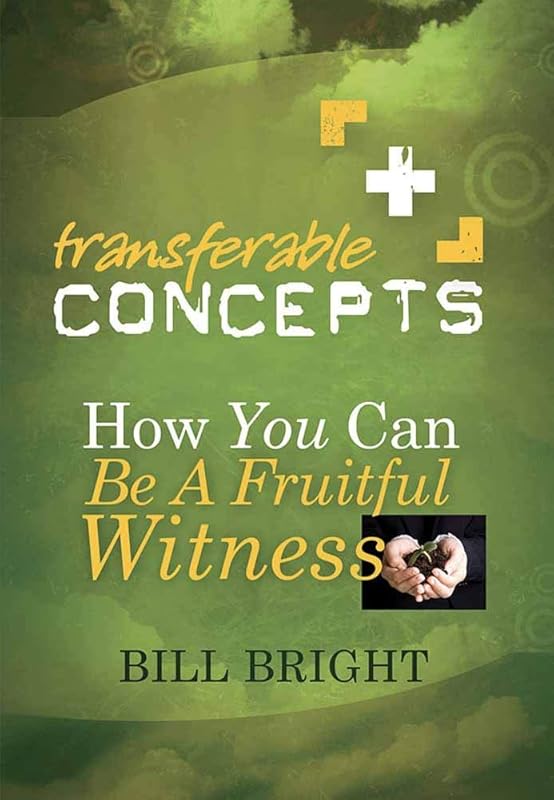 How You Can Be a Fruitful Witness (Transferable Concepts Book 5) by Bill Bright