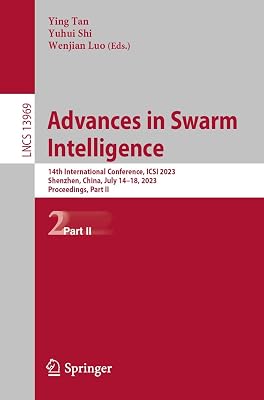 Advances in Swarm Intelligence: 14th International Conference, ICSI 2023, Shenzhen, China, July 14–18, 2023, Proceedings, Part II (Lecture Notes in Computer Science Book 13969)