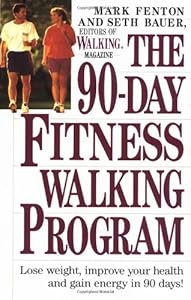 The 90-Day Fitness Walking Program by M. Fenton