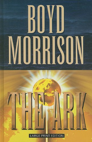 The Ark by Boyd Morrison