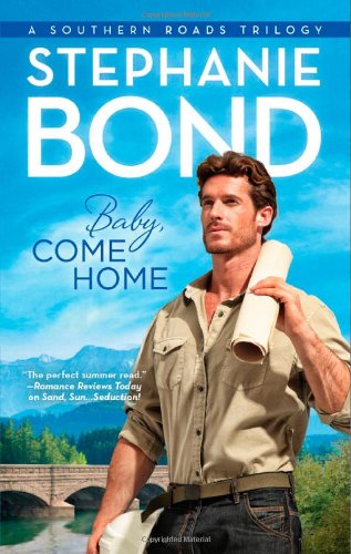 Baby, Come Home by Stephanie Bond