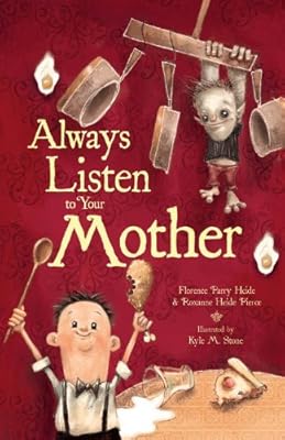 Always Listen to Your Mother