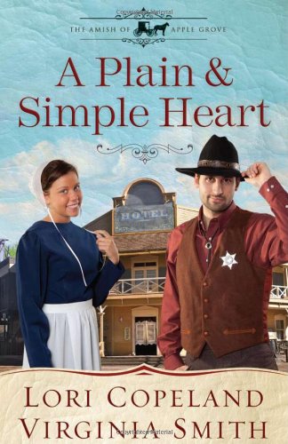 A Plain and Simple Heart (The Amish of Apple Grove) by Lori Copeland