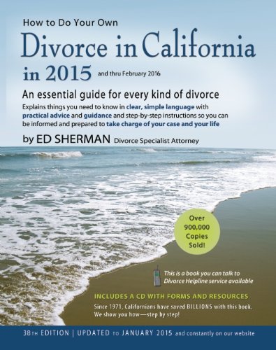 How to Do Your Own Divorce in California in 2015: An Essential Guide for Every Kind of Divorce by Ed Sherman