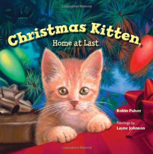 Christmas Kitten, Home at Last by Robin Pulver