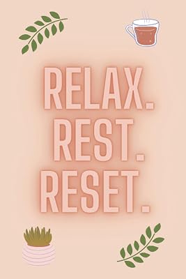 Relax. Rest. Reset. Journal: Book Journal.