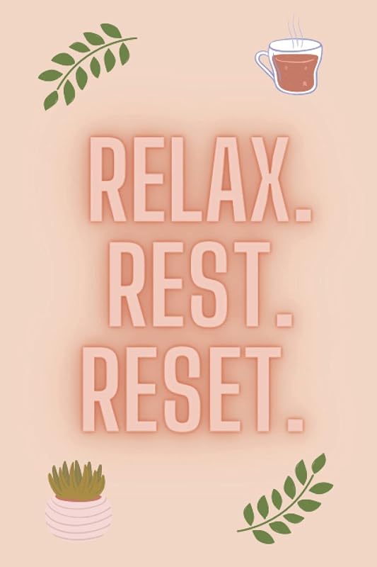 Relax. Rest. Reset. Journal: Book Journal. by Adera Spruell