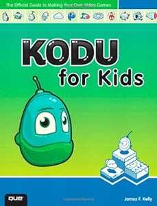 Kodu for Kids: The Official Guide to Creating Your Own Video Games