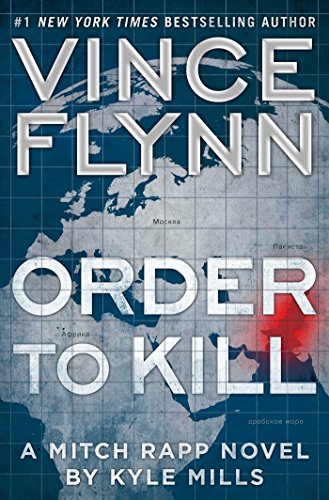 Order to Kill: A Novel by Vince Flynn