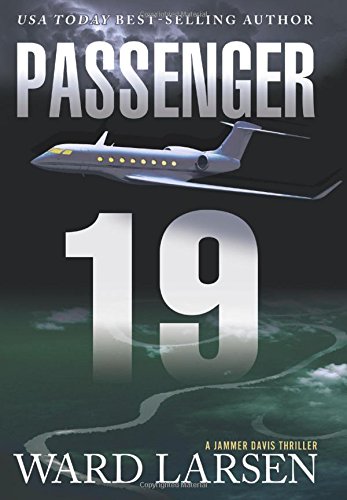Passenger 19: A Jammer Davis Thriller by Ward Larsen