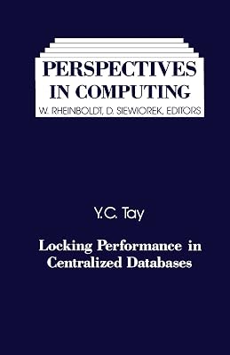 Locking Performance in Centralized Databases (Perspectives in Computing Book 14)