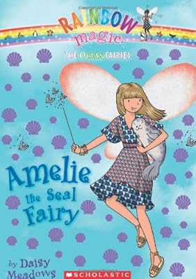 Ocean Fairies #2: Amelie the Seal Fairy: A Rainbow Magic Book