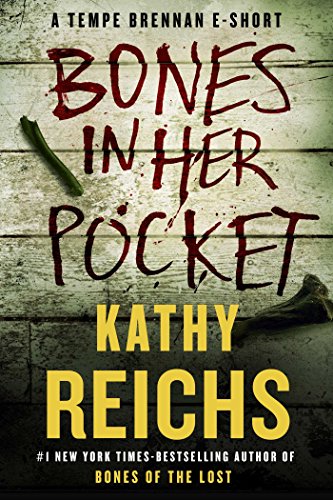 Bones in Her Pocket: A Tempe Brennan E-Short by Kathy Reichs