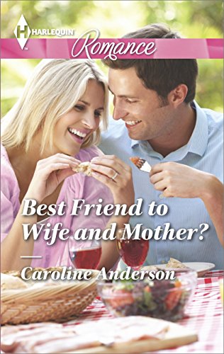 Best Friend to Wife and Mother? by Caroline Anderson