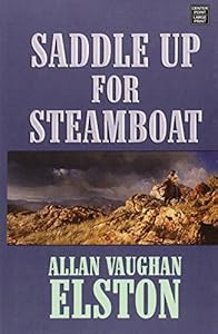 Saddle Up for Steamboat by Allan Vaughan Elston