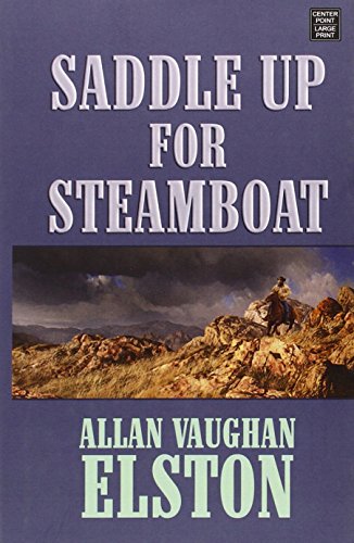 Saddle Up for Steamboat by Allan Vaughan Elston