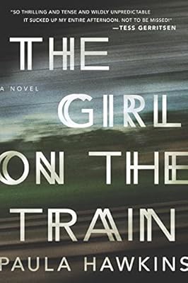 The Girl on the Train: A Novel