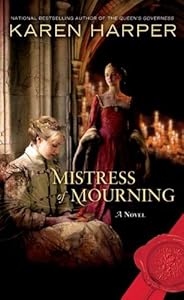 Mistress of Mourning: A Novel