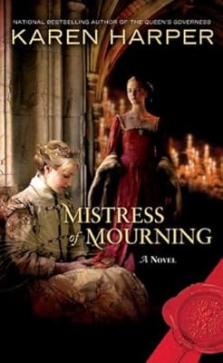 Mistress of Mourning: A Novel