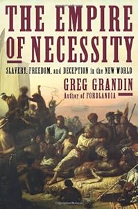 The Empire of Necessity: Slavery, Freedom, and Deception in the New World
