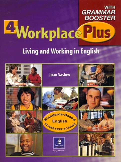 Workplace Plus 4 with Grammar Booster by Joan Saslow