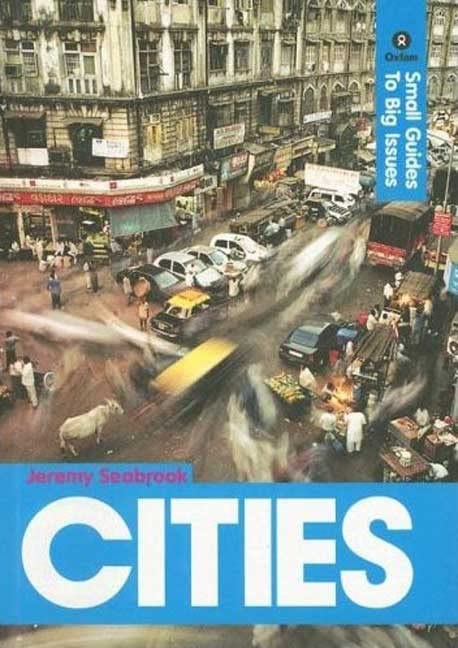 Cities: Small Guides to Big Issues by Jeremy Seabrook