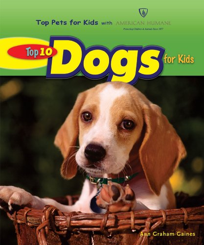 Top 10 Dogs for Kids by Ann Gaines