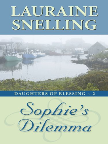 Sophie's Dilemma (Thorndike Christian Romance) by Lauraine Snelling
