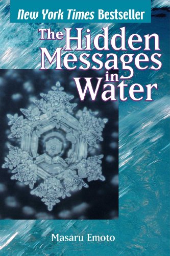 The Hidden Messages in Water by Masaru Emoto