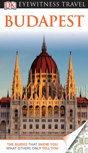 DK Eyewitness Travel Guide: Budapest by DK Publishing  ,