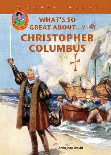 Christopher Columbus (Robbie Readers) (What's So Great About?) by Amie Jane Leavitt