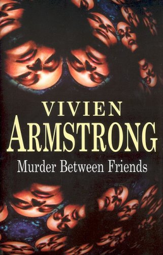 Murder Between Friends by Vivien Armstrong