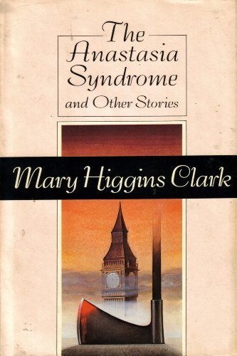 The Anastasia Syndrome and Other Stories (G K Hall Large Print Book Series) by Mary Higgins Clark